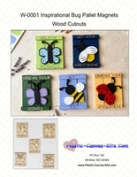 
              Inspirational Bug Pallet Magnets-Wood Cutouts
            